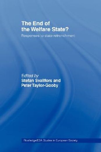 the end of the welfare state?,responses to state retrenchment