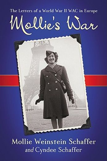 mollie´s war,the letters of a world war ii wac in europe