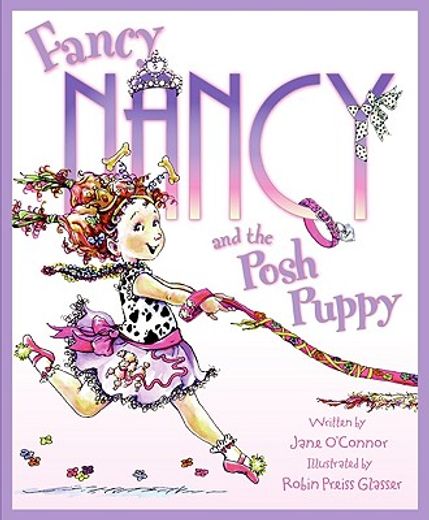 Fancy Nancy and the Posh Puppy (en Inglés)