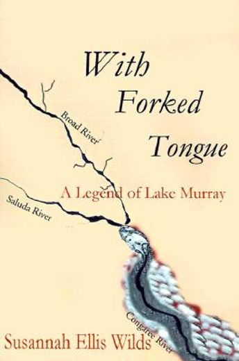 with forked tongue,a legend of lake murray