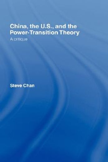 china, the u. s.  and the power-transition theory,a critique