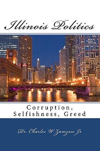illinois politics,corruption, selfishness, greed