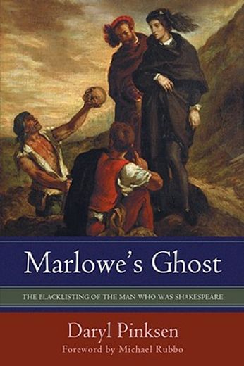 marlowe´s ghost,the blacklisting of the man who was shakespeare (in English)