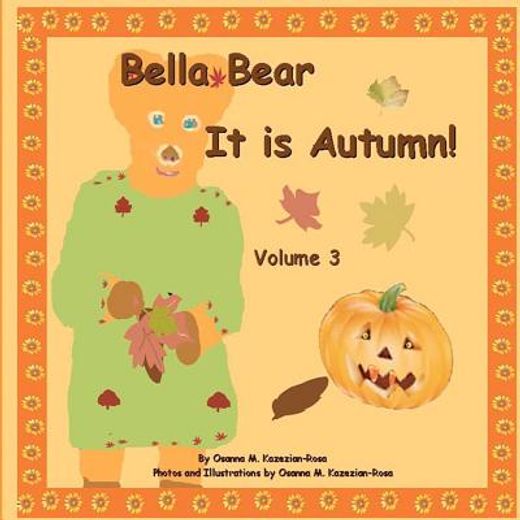 "Bella Bear, it is Autumn" 