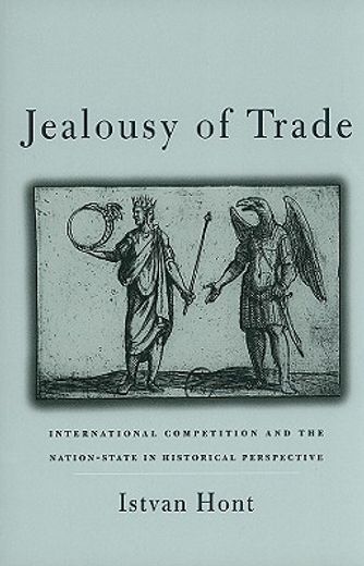 jealousy of trade,international competition and the nation-state in historical perspective