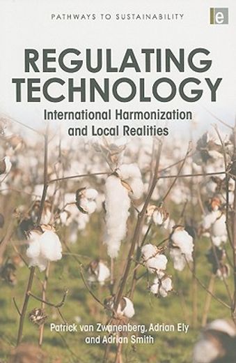 Regulating Technology: International Harmonization and Local Realities (en Inglés)