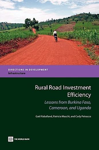 rural road investment efficiency,lessons from burkina faso, cameroon, and uganda