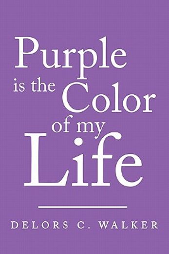 purple is the color of my life (en Inglés)