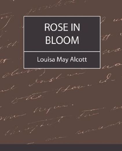 rose in bloom - louisa may alcott