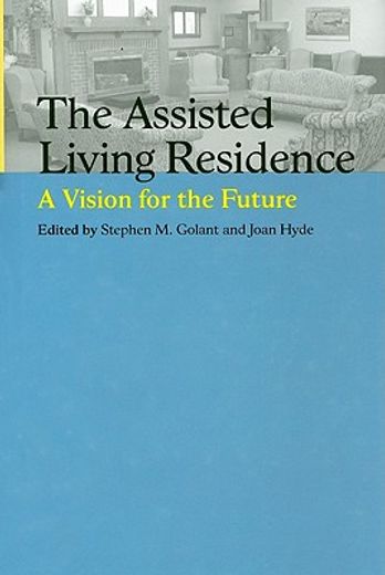the assisted living residence,a vision for the future