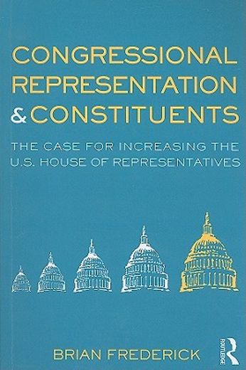 congressional representation and constituents,the case for increasing the us house of representatives