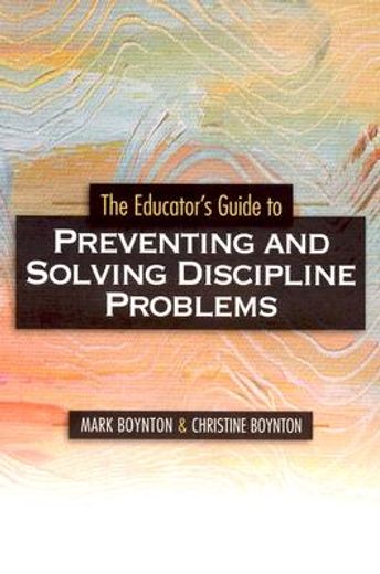 educator´s guide to preventing and solving discipline problems (en Inglés)