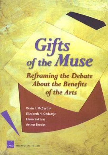 gifts of the muse,reframing the debate about the benefits of the arts
