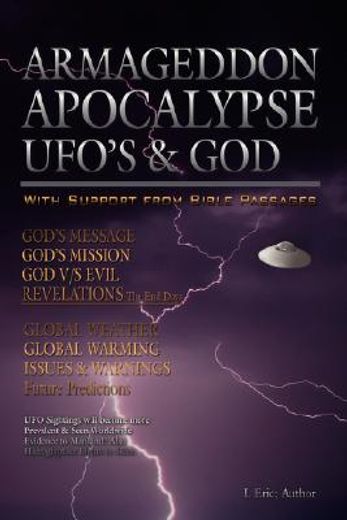 armageddon apocalypse ufo"s & god (en Inglés)