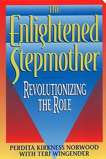 the enlightened stepmother,revolutionizing the role