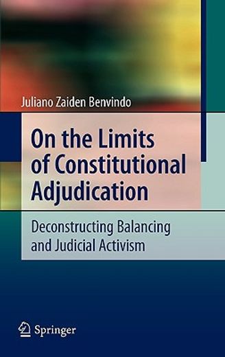on the limits of legal rationality,balancing and judicial activism in deconstruction