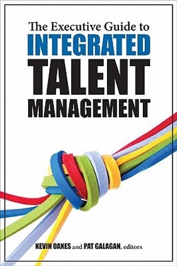 the executive guide to integrated talent management