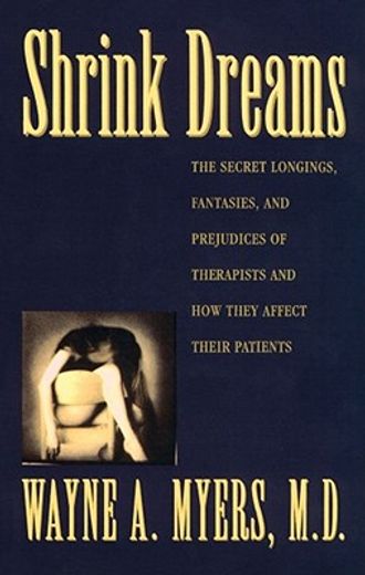 shrink dreams,tales from the hidden side of psychiatry