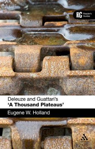 deleuze and guattari`s `a thousand plateaus`,a reader`s guide