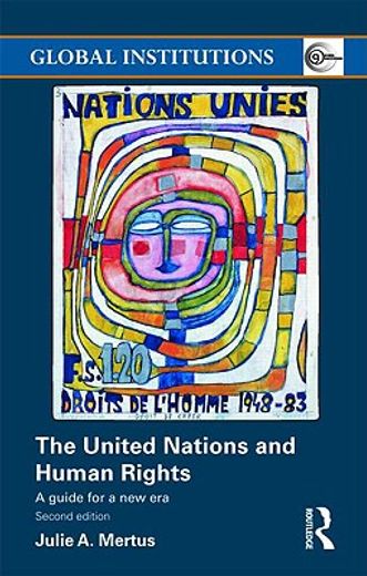 The United Nations and Human Rights : A Guide for a New Era (en Inglés)