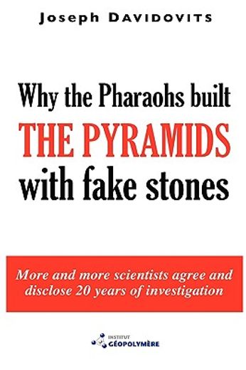Why the Pharaohs Built the Pyramids With Fake Stones (en Inglés)
