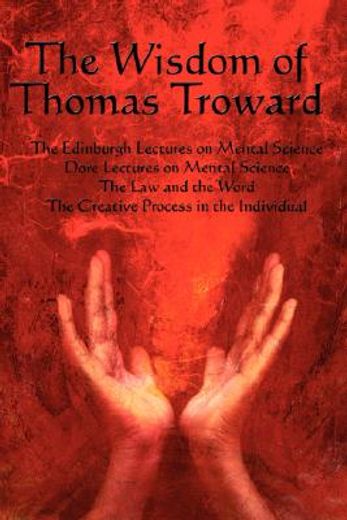 wisdom of thomas troward vol i