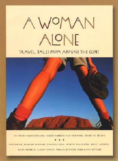 a woman alone,travel tales from around the globe (en Inglés)