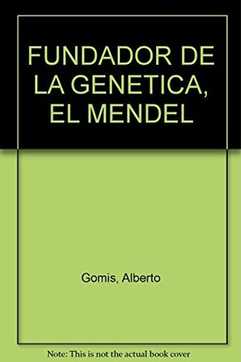 El Fundador De La Genética. Mendel (in Spanish)