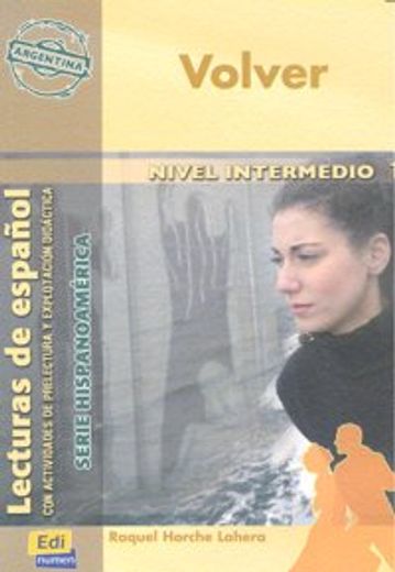 Volver (Argentina) Nivel b1 (Lecturas de Español - Serie Hispanoaméri)