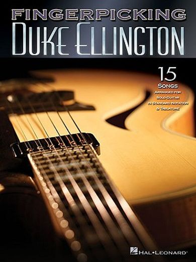 Fingerpicking Duke Ellington: 15 Songs Arranged for Solo Guitar