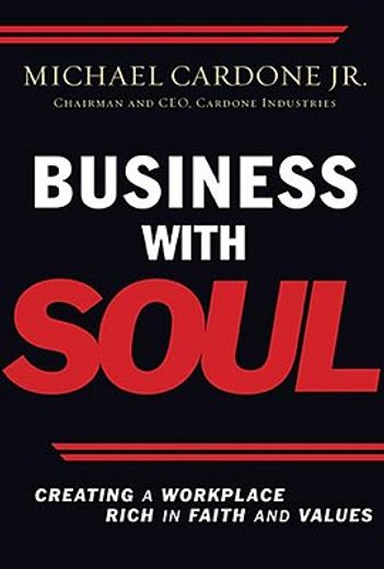 business with soul,creating a workplace rich in faith and values