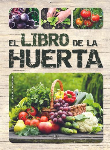 El Libro de la Huerta (tapa dura) (in Spanish)