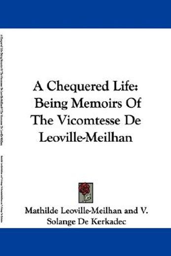 a chequered life: being memoirs of the v