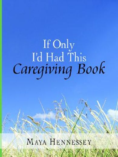 if only i´d had this caregiving book