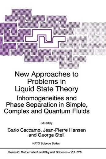 new approaches to problems in liquid state theory inhomogeneities and phase separation in simple, complex and quantum fluids (en Inglés)