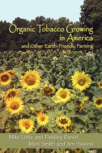 organic tobacco growing in america and other earth-friendly farming (in English)