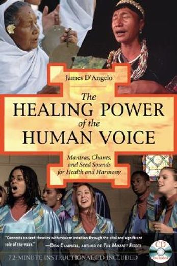 the healing power of the human voice,mantras, chants, and seed sounds for health and harmony