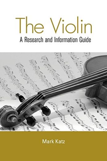 the violin,a research and information guide