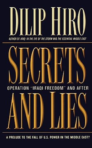 secrets and lies,operation "iraqi freedom" and after