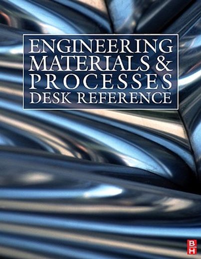 Engineering Materials and Processes Desk Reference (in English)