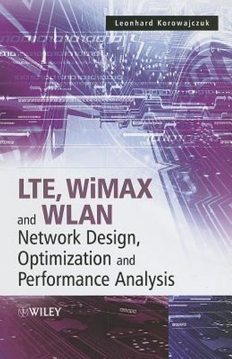 lte and wimax network design, optimization and performance analysis