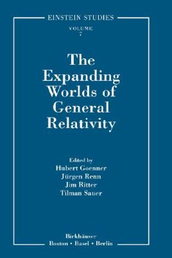 the expanding worlds of general relativity