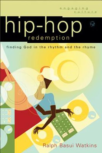 hip-hop redemption,finding god in the rhythm and the rhyme
