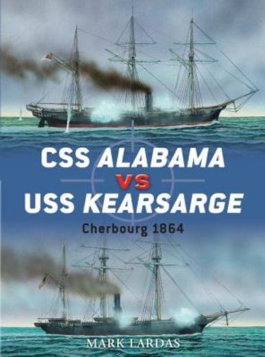 CSS Alabama Vs USS Kearsarge: Cherbourg 1864 (en Inglés)