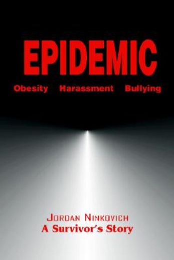 epidemic,obesity, harassment, bullying