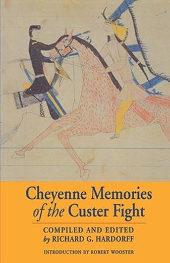 cheyenne memories of the custer fight (en Inglés)