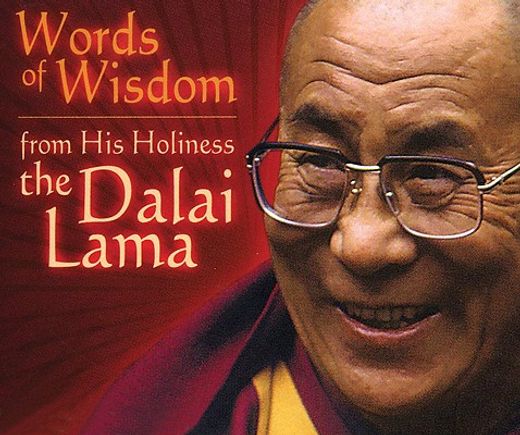 words of wisdom from his holiness the dalai lama