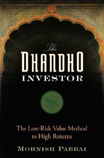 the dhandho investor,the low-risk value method to high returns (en Inglés)