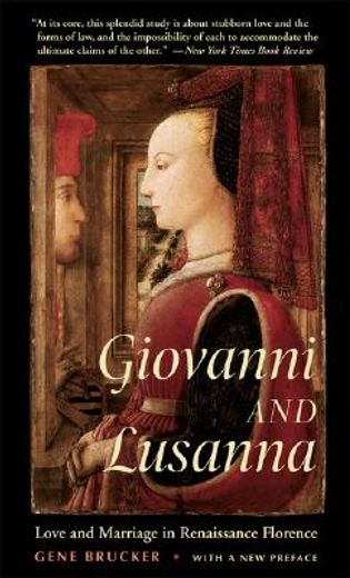 giovanni and lusanna: love and marriage in renaissance florence (en Inglés)