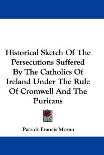 historical sketch of the persecutions su (en Inglés)